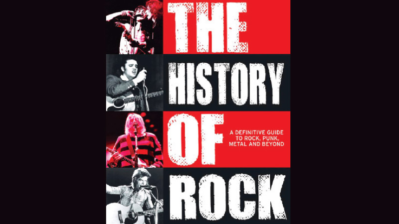 The History of Rock - The Definitive Guide to Rock Punk Metal and